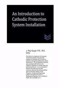 Introduction to Cathodic Protection System Installation