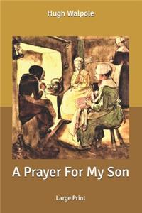 A Prayer For My Son