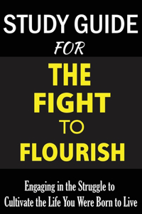 Study Guide For The Fight To Flourish