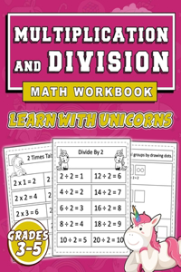 Multiplication and Division Math workbook, Learn With UNICORNS Grades 3-5