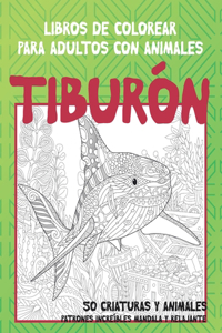 Libros de colorear para adultos con animales - Patrones increíbles Mandala y relajante - 50 criaturas y animales - Tiburón