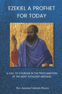 Ezekiel a Prophet for Today