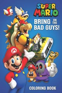 Super Mario Bring on the Bad Guys! Coloring Book