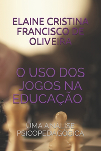 O USO DOS Jogos Na Educação