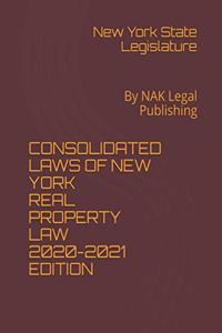 Consolidated Laws of New York Real Property Law 2020-2021 Edition
