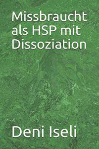 Missbraucht als HSP mit Dissoziation