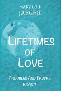 Lifetimes Of Love