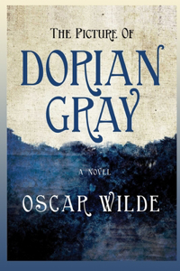 The Picture of Dorian Gray Annotated and Illustrated Edition