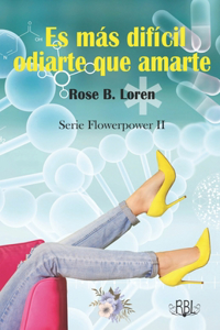 Es más difícil odiarte que amarte