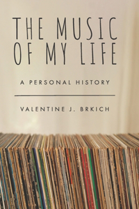 Music of My Life: A Personal History