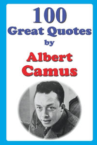 100 Great Quotes by Albert Camus