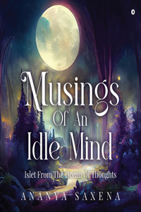 Musings of an idle mind