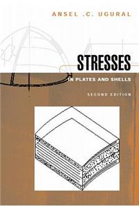 Stresses in Plates and Shells