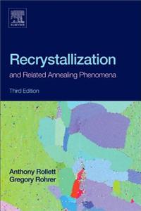 Recrystallization and Related Annealing Phenomena