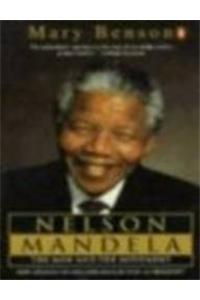Nelson Mandela : The Man And The Movement