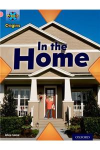 Project X Origins: Pink Book Band, Oxford Level 1+: My Home: In the Home