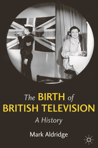 The Birth of British Television