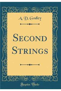 Second Strings (Classic Reprint)