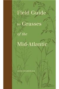 Field Guide to Grasses of the Mid-Atlantic