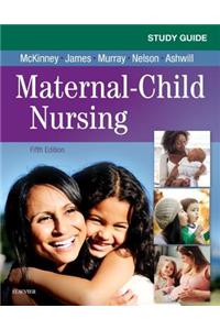 Study Guide for Maternal-Child Nursing