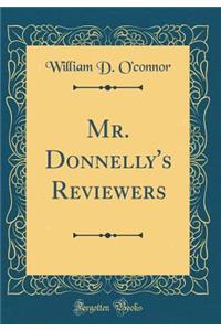 Mr. Donnelly's Reviewers (Classic Reprint)