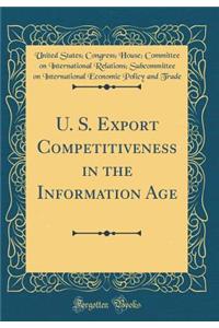 U. S. Export Competitiveness in the Information Age (Classic Reprint)