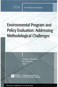 Environmental Program and Policy Evaluation: Addressing Methodological Challenges: New Directions for Evalution, Number 122