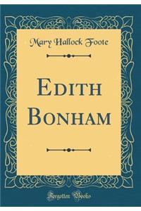 Edith Bonham (Classic Reprint)