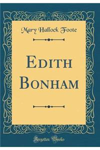 Edith Bonham (Classic Reprint)