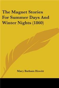 Magnet Stories For Summer Days And Winter Nights (1860)