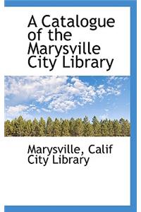 A Catalogue of the Marysville City Library