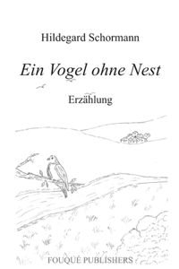 Vogel ohne Nest