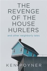 Revenge of the House Hurlers