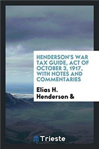 HENDERSON'S WAR TAX GUIDE, ACT OF OCTOBE