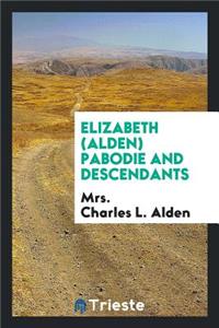 Elizabeth (Alden) Pabodie and Descendants