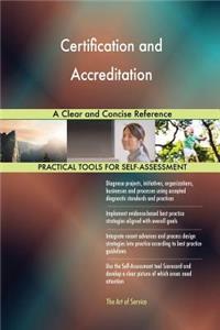 Certification and Accreditation A Clear and Concise Reference