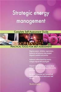 Strategic energy management Complete Self-Assessment Guide