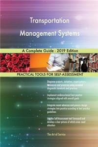 Transportation Management Systems A Complete Guide - 2019 Edition