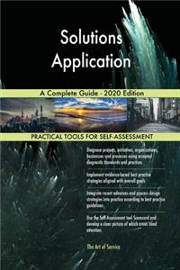 Solutions Application A Complete Guide - 2020 Edition