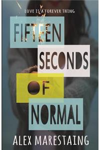 Fifteen Seconds of Normal