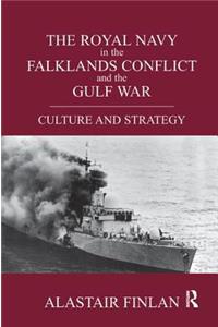 The Royal Navy in the Falklands Conflict and the Gulf War