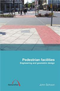 Pedestrian Facilities: Engineering and Geometric Design