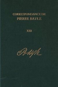 Correspondance de Pierre Bayle: Janvier 1703-1706: No. 13
