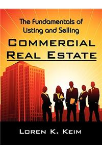 The Fundamentals of Listing and Selling Commercial Real Estate