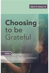 Choosing To Be Grateful