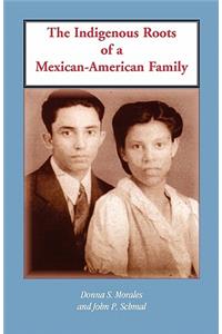 Indigenous Roots of a Mexican-American Family