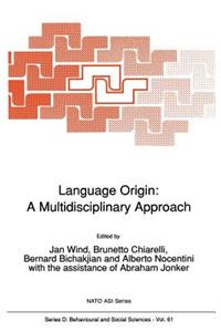 Language Origin: A Multidisciplinary Approach