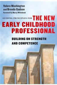 Guiding Principles for the New Early Childhood Professional