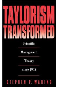 Taylorism Transformed