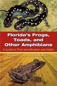 Florida's Frogs, Toads, and Other Amphibians